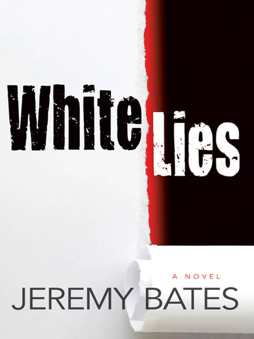 Title details for White Lies by Jeremy Bates - Available